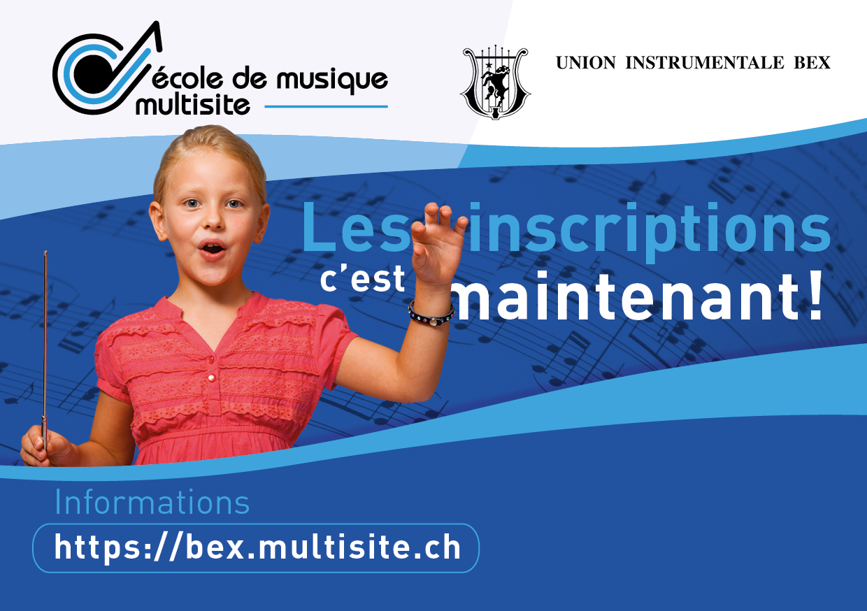 Ecole de musique multisite de l'Union Instrumentale de Bex : les inscriptions, c'est maintenant !
Informations à l'adresse https://bex.multisite.ch/
